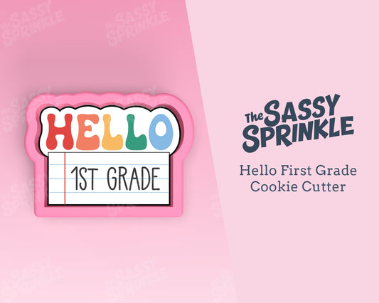 Hello First Grade Cookie Cutter, Back to School Cookie Cutter