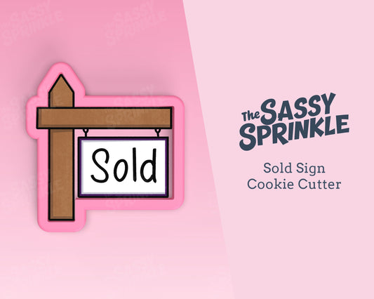 Sold Sign Cookie Cutter, Housewarming, New Home Cookies